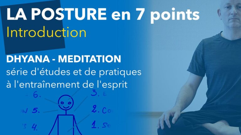 Cours de méditation : Les 7 points de la posture - Introduction